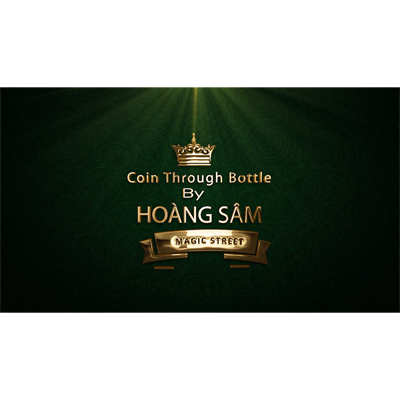 Coin Through Bottle By Hoang Sam  - Video DOWNLOAD