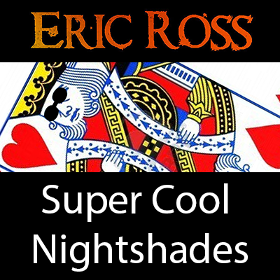 Super Cool Nightshades by Eric Ross - Video DOWNLOAD