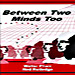 Between Two Minds Too by Ned Rutledge and Walter Pharr -Book