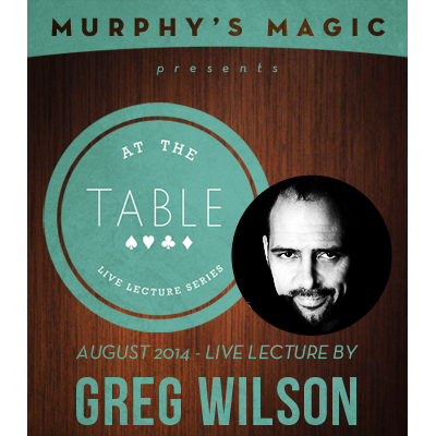 At the Table Live Lecture - Gregory Wilson 8/27/2014 - video DOWNLOAD