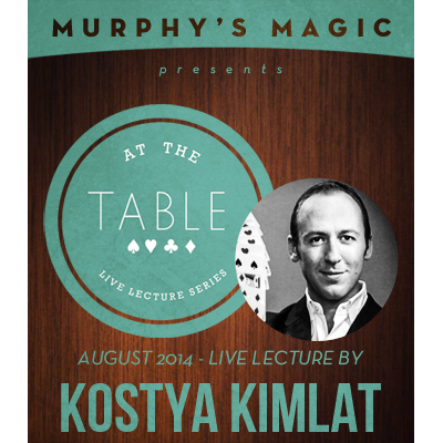 At the Table Live Lecture - Kostya Kimlat 8/13/2014 - video DOWNLOAD