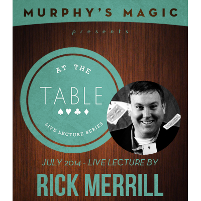 At the Table Live Lecture - Rick Merrill 7/16/2014 - video DOWNLOAD