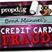Credit Card Fraud - Brad Manuel & PropDog
