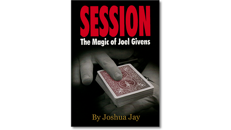 Session (Regular Edition) - Joel Givens & Joshua Jay