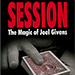 Session (Regular Edition) - Joel Givens & Joshua Jay