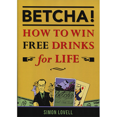 BETCHA! (How to Win Free Drinks for Life) - Simon Lovell - Libro de Magia