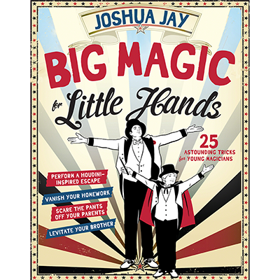 Big Magic for Little Hands - Joshua Jay - Libro de Magia