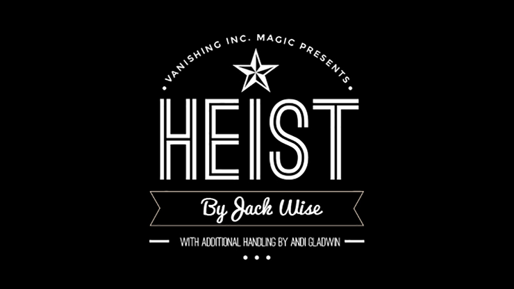 Heist - Jack Wise & Vanishing Inc.