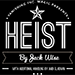 Heist - Jack Wise & Vanishing Inc.