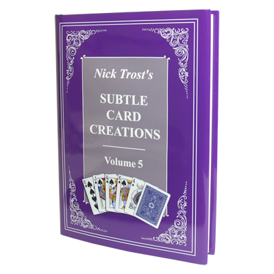 Subtle Card Creations of Nick Trost Vol. 5 - Libro de Magia