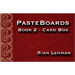 PASTEBOARDS (VOL.2 CARDBOX) BY RIAN LEHMAN - VIDEO DOWNLOAD