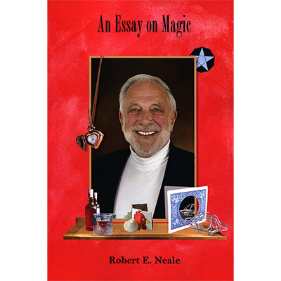 An Essay on Magic - Robert E  Neale