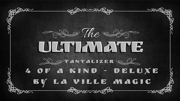 The Ultimate Tantalizer - 4 Of A Kind Deluxe By La Ville Magic - Video Descarga