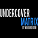 UNDERCOVER MATRIX BY MARIANO GOñI VIDEO DOWNLOAD