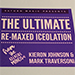The Ultimate Re-Maxed Iceolation - Kieron Johnson & Mark Traversoni