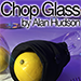 Chop Glass (Gimmicks & Instrucciones Online) - Alan Hudson & World Magic Shop