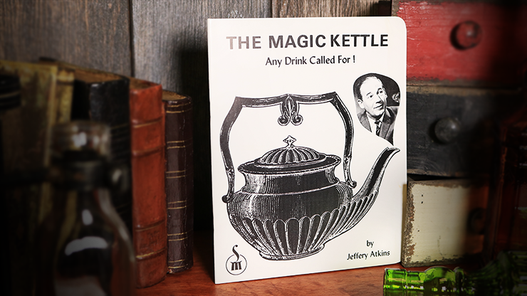 The Magic Kettle (Any Drink Called For!) - Jeffery Atkins - Libro de Magia