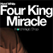 Four King Miracle (Gimmick & Instrucciones Online) - Henri White
