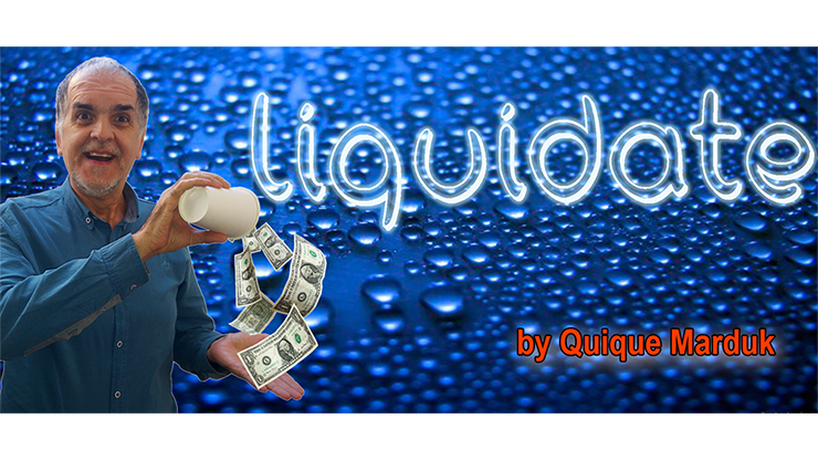 Liquidate by Quique Marduk - Trick MagicWorld Magic Shop