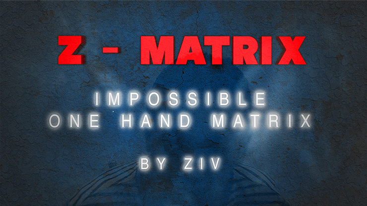 Z - Matrix (Impossible One Hand Matrix) - Ziv - Video Descarga