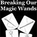 Breaking Our Magic Wands - Robert E. Neale - Libro de Magia