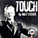 TOUCH BY MATT PILCHER VIDEO DOWNLOAD