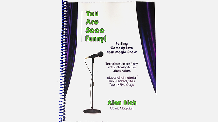 You Are Sooo Funny! (Putting Comedy Into Your Magic Show) - Alan Rich