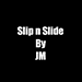 SLIP N SLIDE BY JUSTIN MILLER VIDEO DOWNLOAD