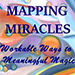 MAPPING MIRACLES: WORKABLE WAYS TO MEANINGFUL MAGIC BY RALPH FELDER EBOOK DOWNLOAD MAPPING MIRACLES: WORKABLE WAYS TO MEANINGFUL MAGIC BY RALPH FELDER EBOOK DOWNLOAD