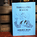 Thrilling Magic - Leonard H. Miller