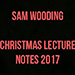 2017 CHRISTMAS LECTURE NOTES BY SAM WOODING EBOOK DOWNLOAD