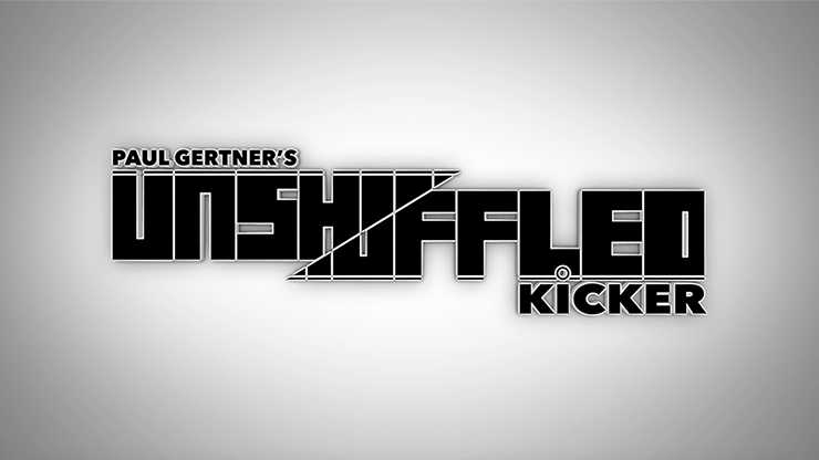 Unshuffled Kicker (Gimmick & DVD) - Paul Gertner - DVD