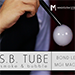 S.B. Tube - Bond Lee & MGI Magic
