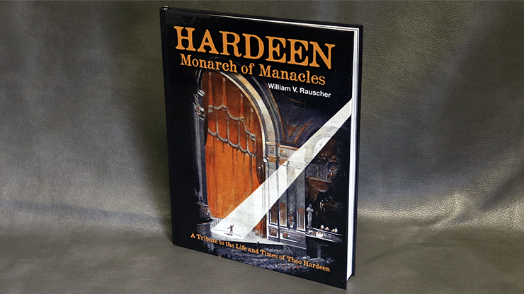 Hardeen - Monarch of Manacles - William V. Rauscher