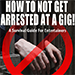 HOW TO NOT GET ARRESTED AT A GIG! BY DEVIN KNIGHT EBOOK DOWNLOAD