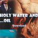HOLY WATER... AND OIL BY FENIK VIDEO DOWNLOAD HOLY WATER... AND OIL BY FENIK VIDEO DOWNLOAD