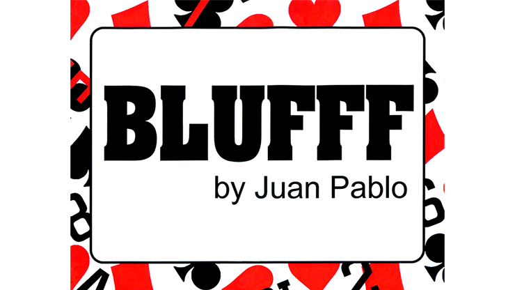 BLUFFF (Numbers & Pips to 10 of Hearts) - Juan Pablo Magic