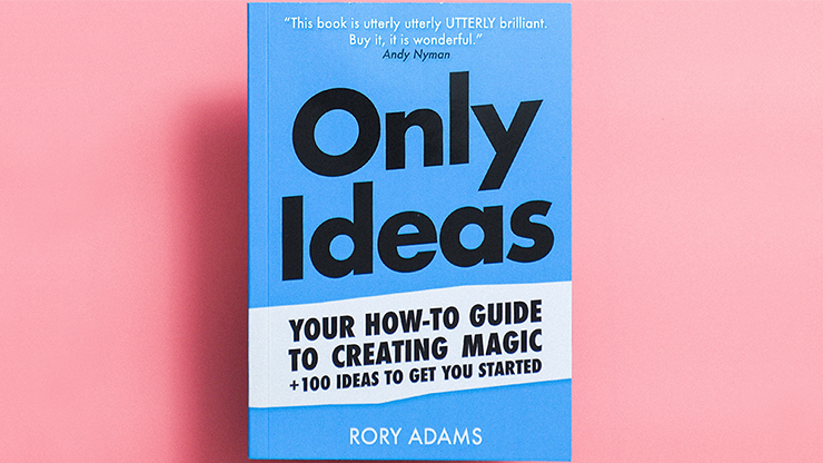 Only Ideas by Rory Adams - Book MagicWorld Magic Shop