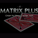 MATRIX PLUS BY CHIAM YU SHENG & KELVIN TRINH - VIDEO DOWNLOAD MATRIX PLUS BY CHIAM YU SHENG & KELVIN TRINH - VIDEO DOWNLOAD