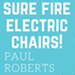 SURE FIRE ELECTRIC CHAIRS PRO BY PAUL ROBERTS - VIDEO DOWNLOAD