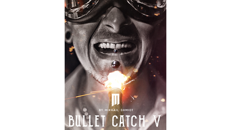 BULLET CATCH V - Mikhail Shmidt