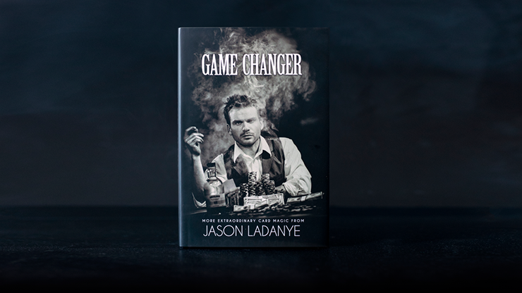 Game Changer - Jason Ladanye - Libro de Trucos de Magia