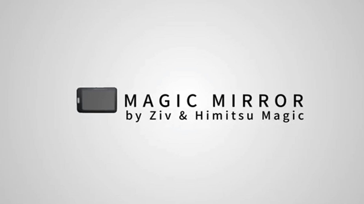 Magic Mirror - Ziv & Himitsu Magic