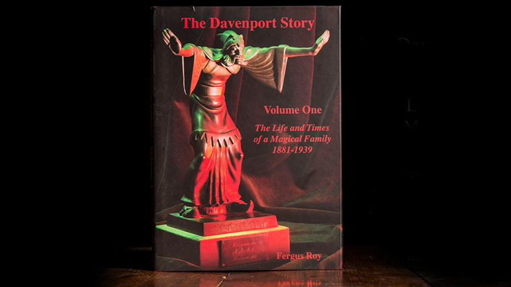 The Davenport Story Volume 1 The Life and Times of a Magical Family 18811939 - Fergus Roy  Book