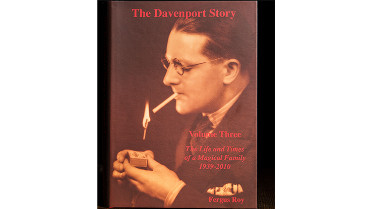 The Davenport Story Volume 3 The Life and Times of a Magic Family 19392010 - Fergus Roy  Book