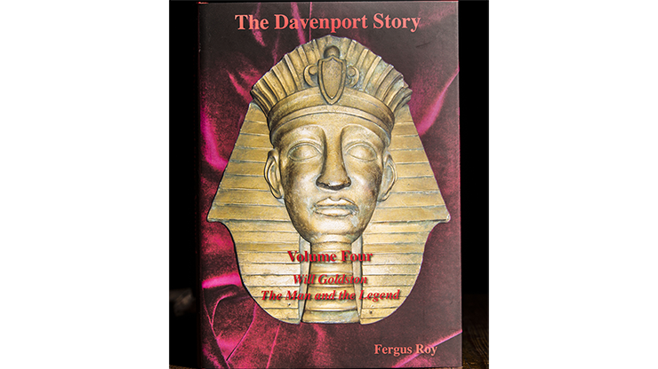 The Davenport Story Volume 4 Will Goldston The Man and the Legend - Fergus Roy  Book