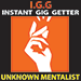 Instant Gig Getter (IGG) - Unknown Mentalist