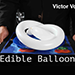 Edible Balloon - Victor Voitko (Gimmick and Online Instructions)