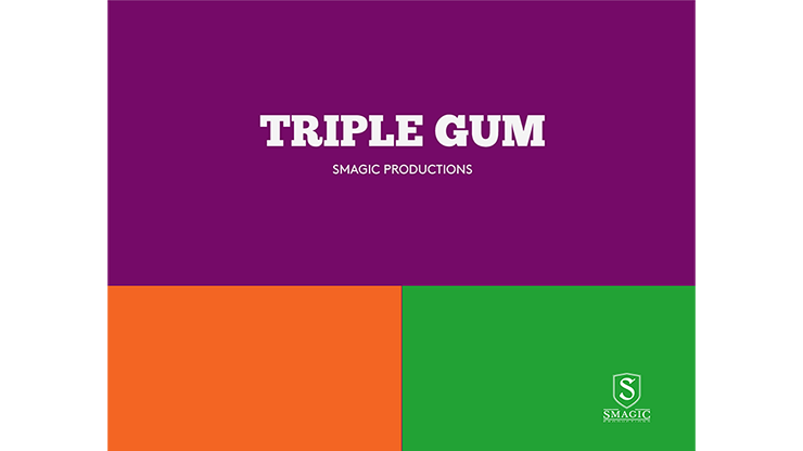 TRIPLE GUM - Smagic Productions