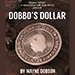 Dobbo's Dollar (Gimmick and Online Instructions) - Wayne Dobson and Alan Wong